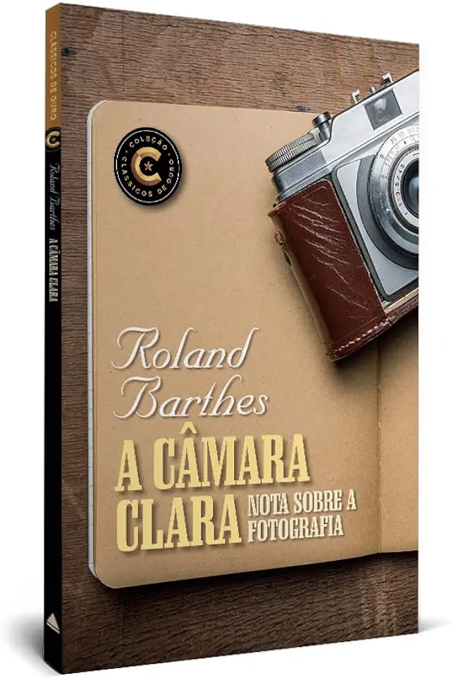 Capa do Livro A Câmara Clara - Clássicos de Ouro - Barthes, Roland
