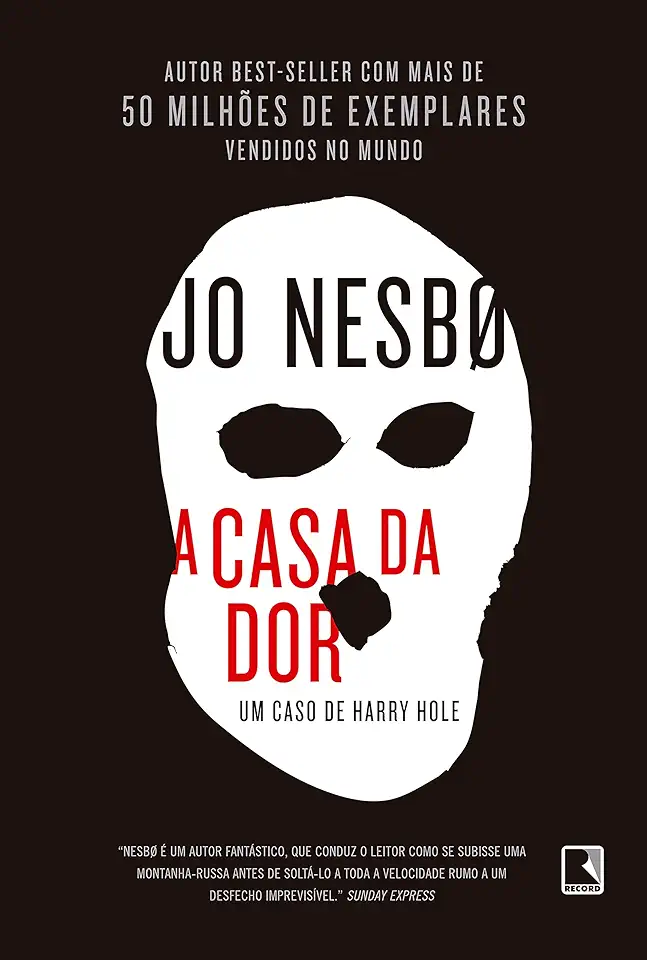Capa do Livro A Casa da Dor - Jo Nesbo