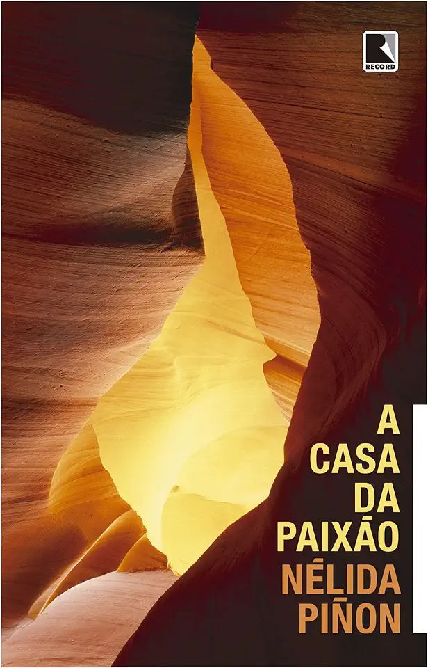 Capa do Livro A Casa da Paixão - Nélida Piñon