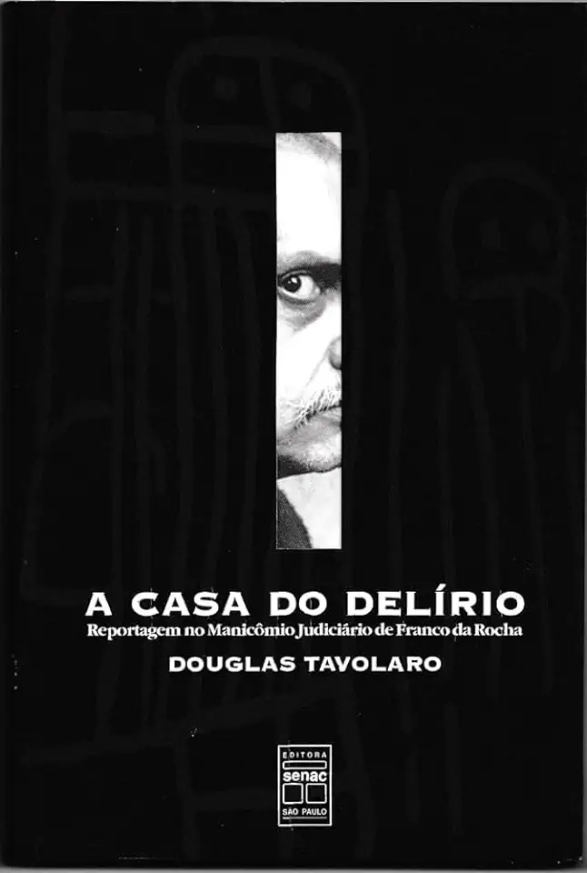 Capa do Livro A Casa do Delírio - Douglas Tavolaro