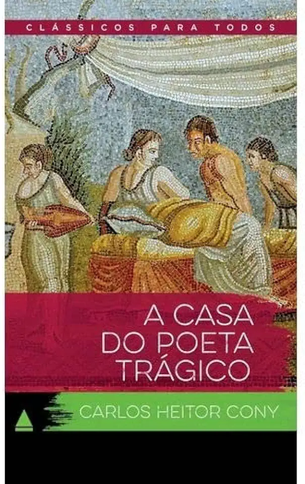 Capa do Livro A Casa do Poeta Trágico - Carlos Heitor Cony