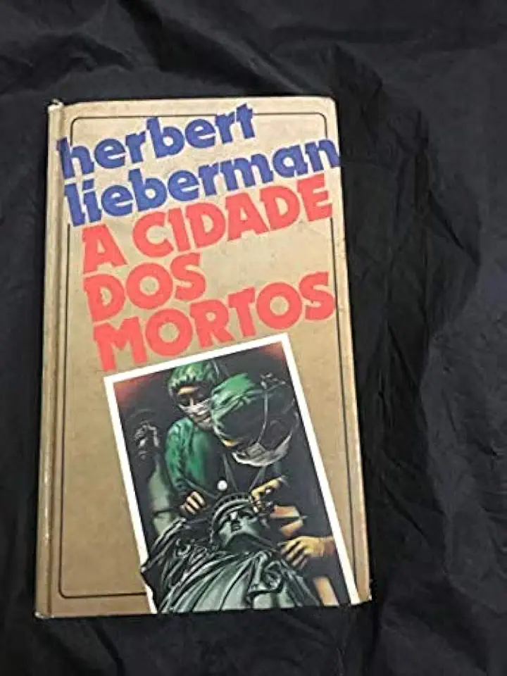 Capa do Livro A Cidade dos Mortos - Herbert Lieberman