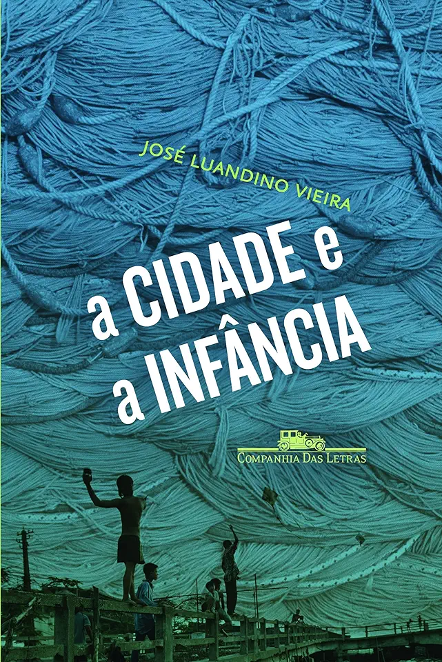 Capa do Livro A Cidade e a Infância - José Luandino Vieira