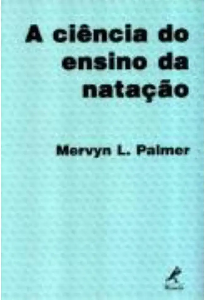 Capa do Livro A Ciência do Ensino da Natação - Mervyn L. Palmer