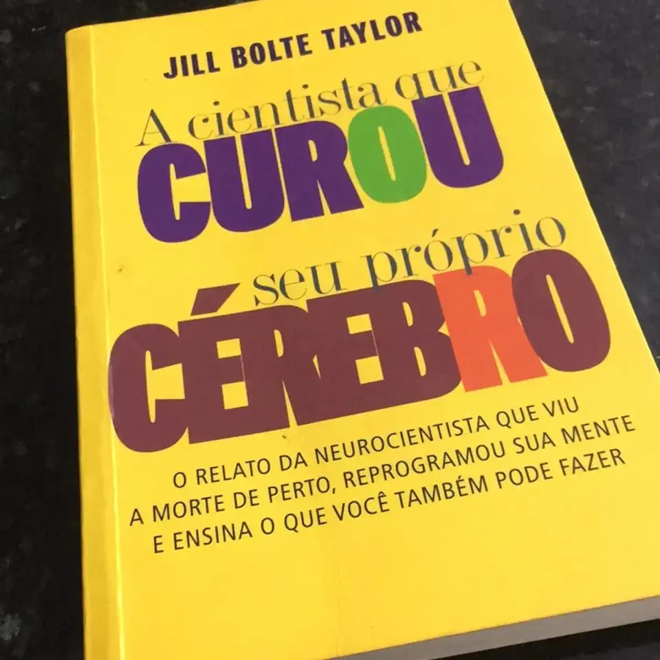 Capa do Livro A Cientista Que Curou Seu Próprio Cérebro - Jill Bolte Taylor