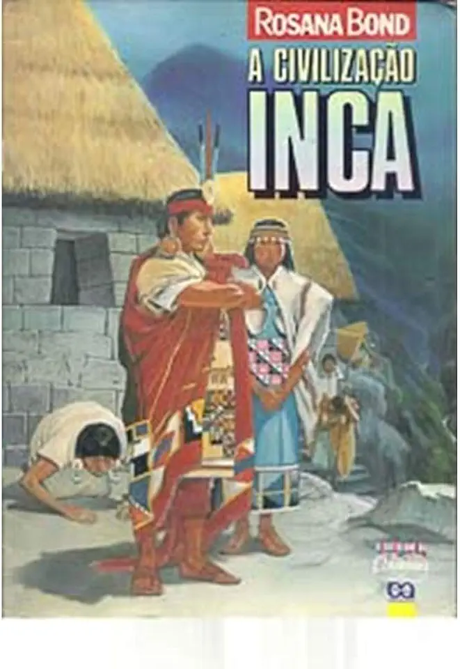 Capa do Livro A Civilização Inca - Rosana Bond