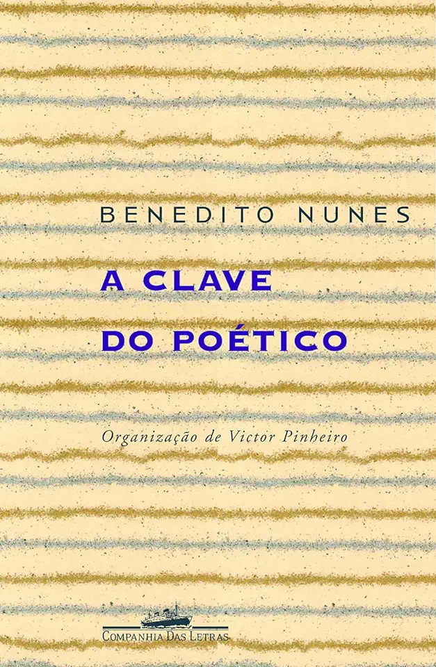 Capa do Livro A Clave do Poético - Benedito Nunes