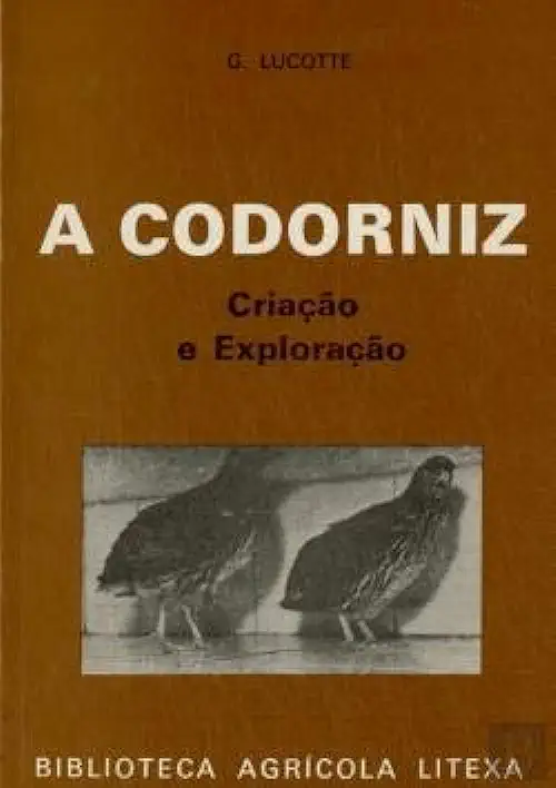 Capa do Livro A Codorniz Criação e Exploração - G. Lucotte