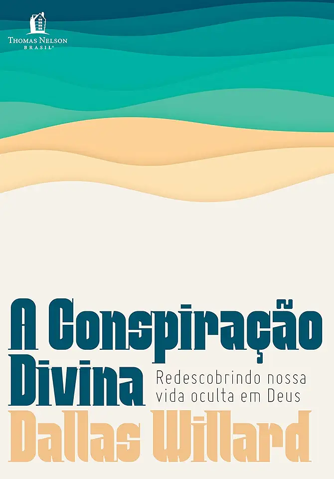 Capa do Livro A Conspiração Divina - Dallas Willard