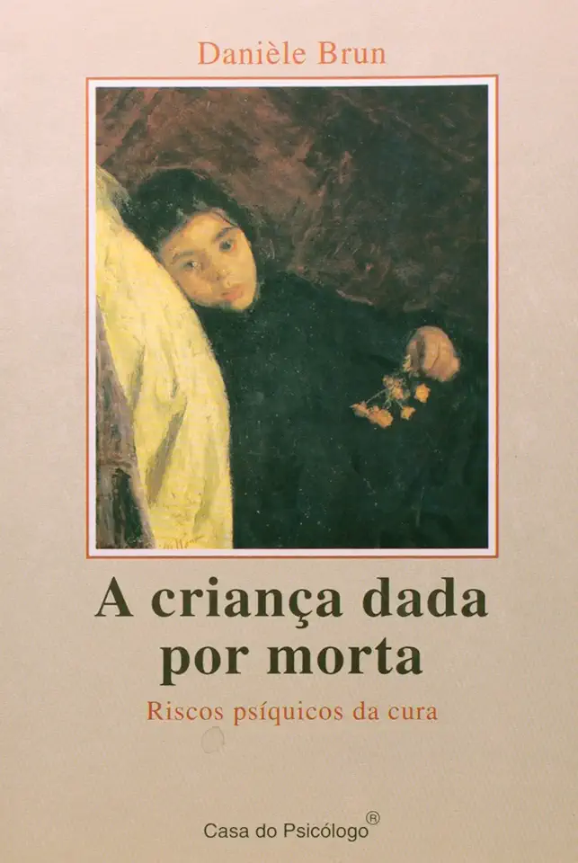 Capa do Livro A Criança Dada por Morta - Danièle Brun