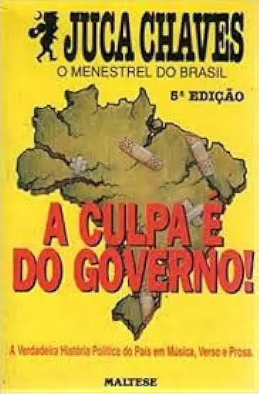 Capa do Livro A Culpa é do Governo - Juca Chaves