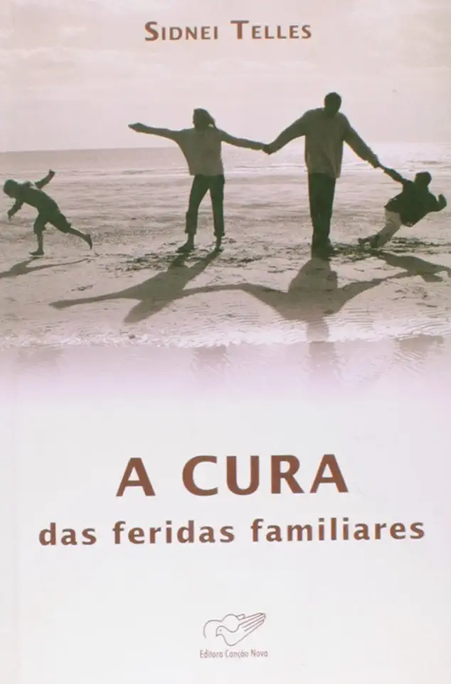 Capa do Livro A Cura das Feridas Familiares - Sidnei Telles