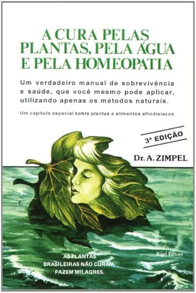 Capa do Livro A Cura Pelas Plantas, pela àgua e pela Homeopatia - Dr. A. Zimpel