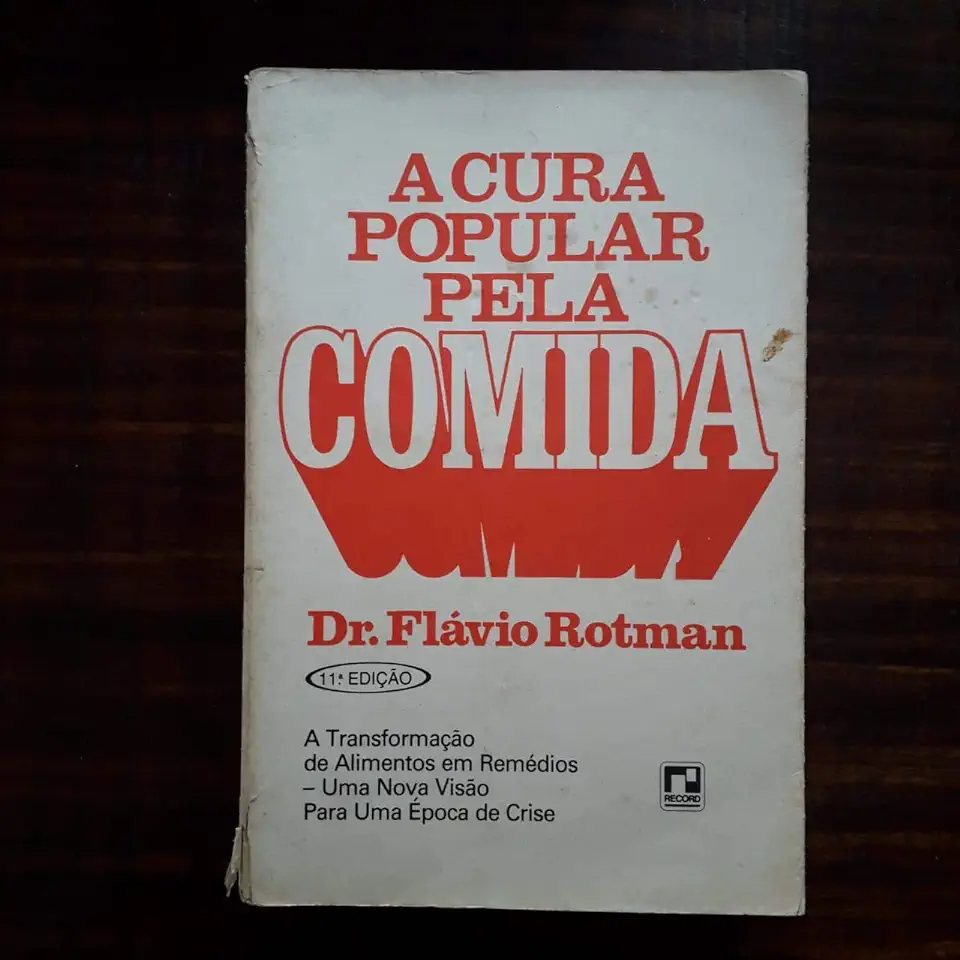 Capa do Livro A Cura Popular pela Comida - Dr. Flávio Rotman