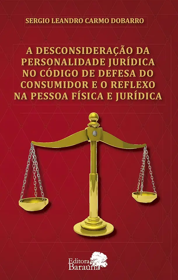 Capa do Livro A desconsideração da personalidade jurídica no código de defesa do consumidor - Dobarro, Sérgio Leandro Carmo