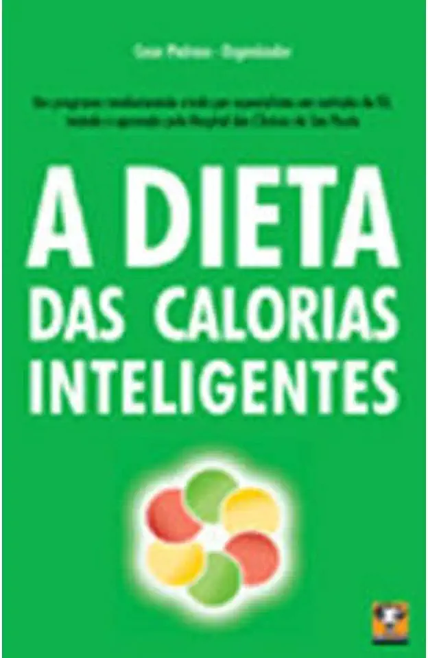 Capa do Livro A Dieta das Calorias Inteligentes - Cesar Pedroso