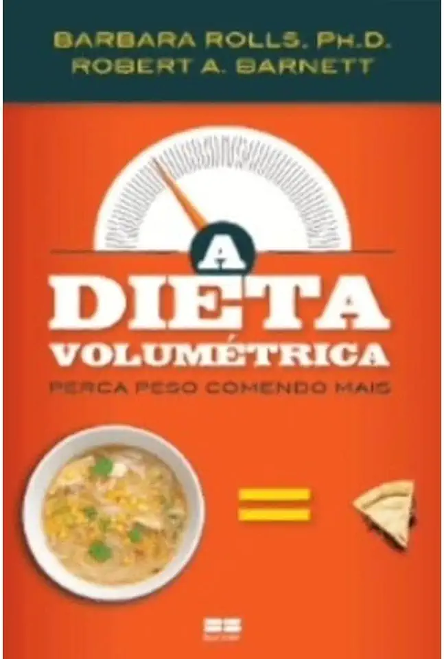 Capa do Livro A Dieta Volumétrica - Perca Peso Comendo Mais - Barbara Rolls e Robert A. Barnett