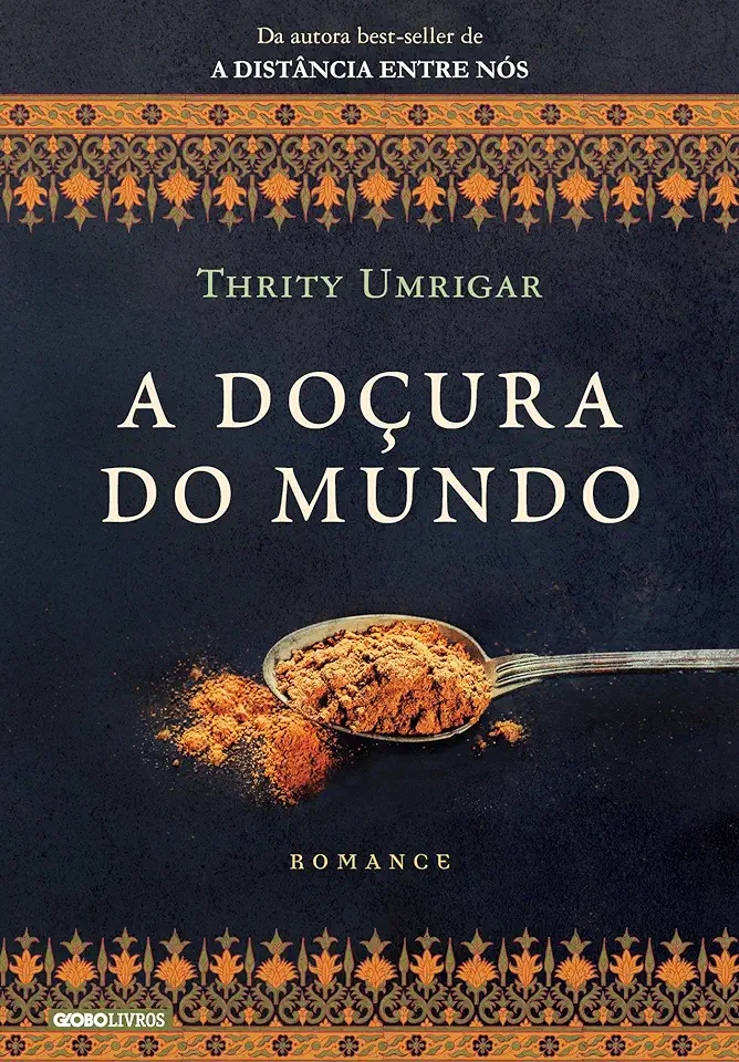 Capa do Livro A Doçura do Mundo - Thrity Umrigar