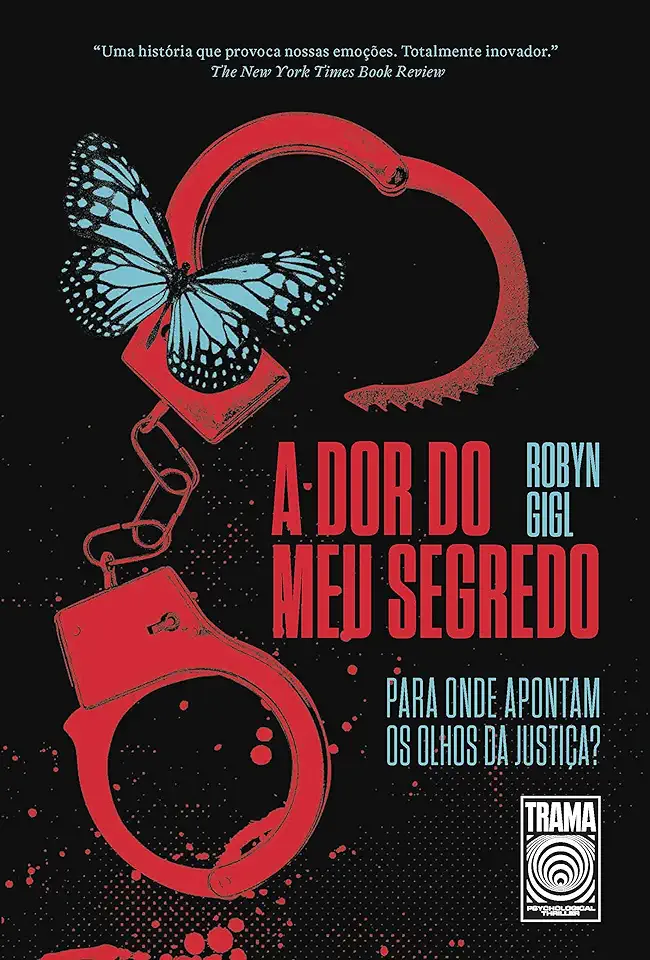 Capa do Livro A Dor Do Meu Segredo - Robyn Gigl