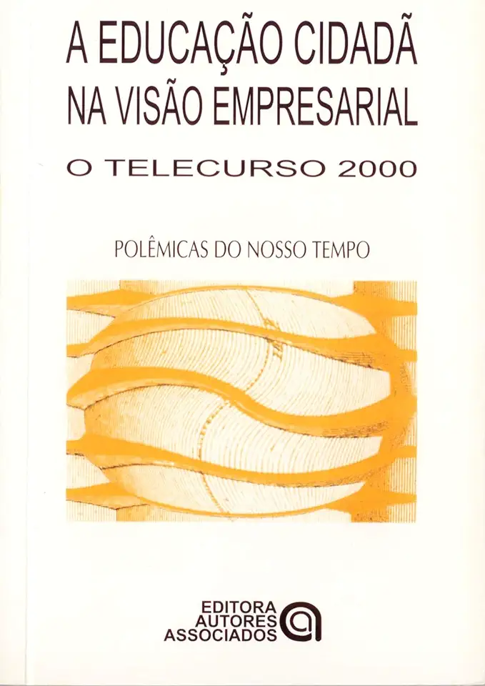 Capa do Livro A Educação Cidadã na Visão Empresarial - o Telecurso 2000 - Celso do Prado Ferraz de Carvalho