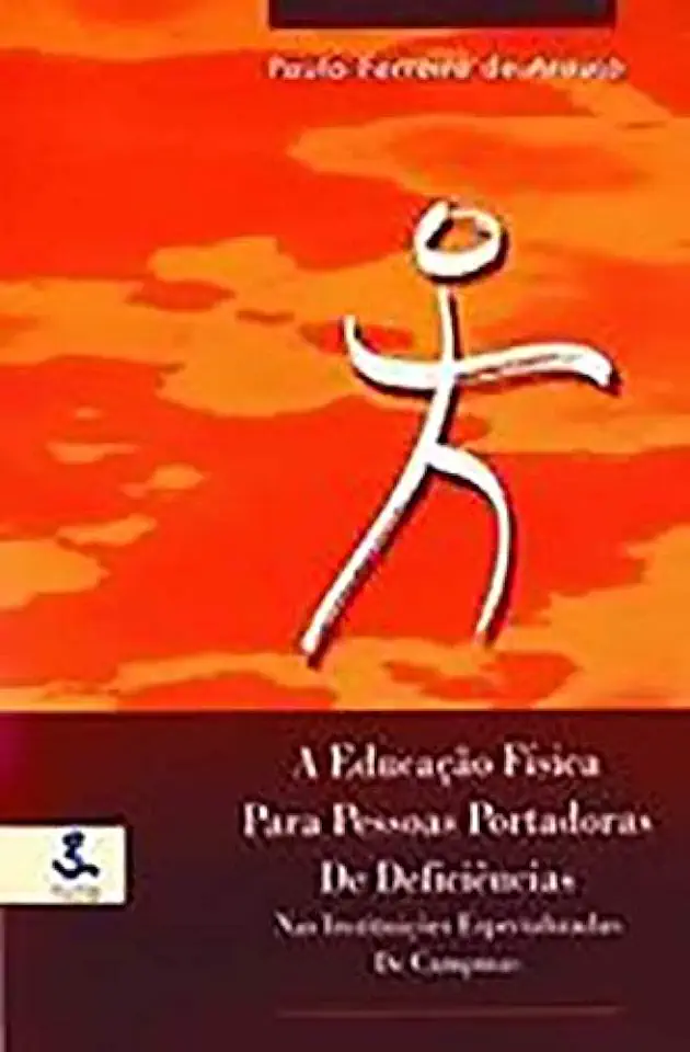 Capa do Livro A educação física para pessoas portadoras de deficiências - Paulo Ferreira de Araújo