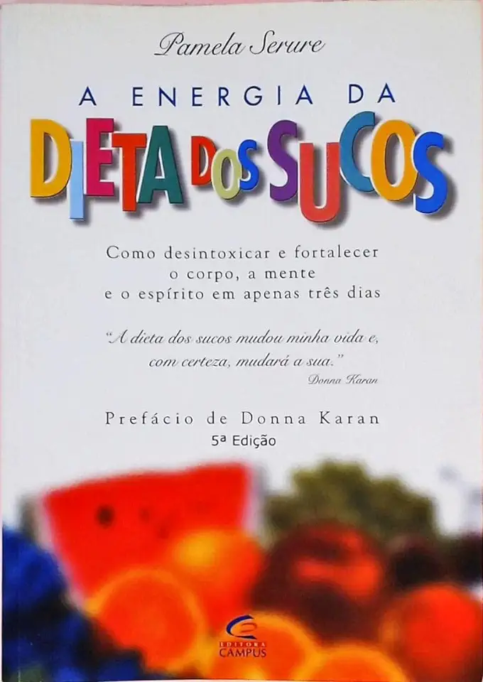 Capa do Livro A Energia da Dieta dos Sucos - Pamela Serure