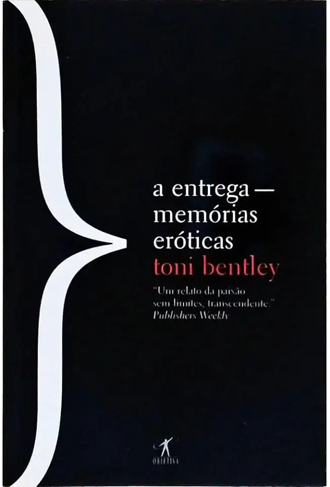 Capa do Livro A Entrega - Memórias Eróticas - Toni Bentley