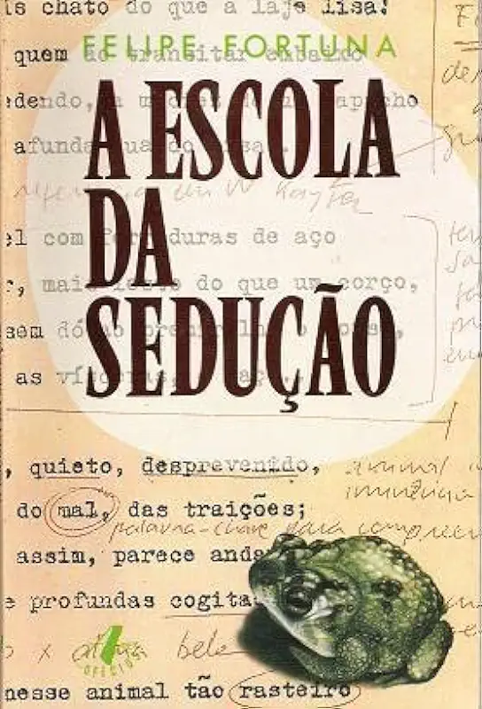 Capa do Livro A Escola da Sedução - Felipe Fortuna