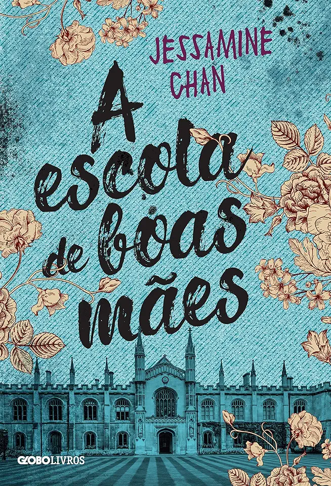 Capa do Livro A escola de boas mães - Chan, Jessamine