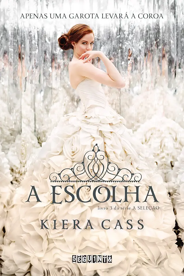 Capa do Livro A Escolha - Kiera Cass