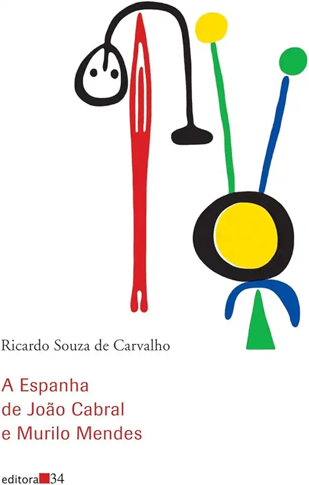Capa do Livro A Espanha de João Cabral e Murilo Mendes - Ricardo Souza de Carvalho