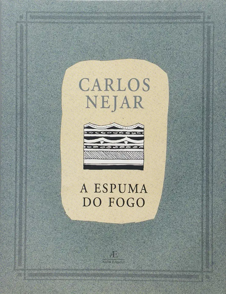 Capa do Livro A Espuma do Fogo - Carlos Nejar