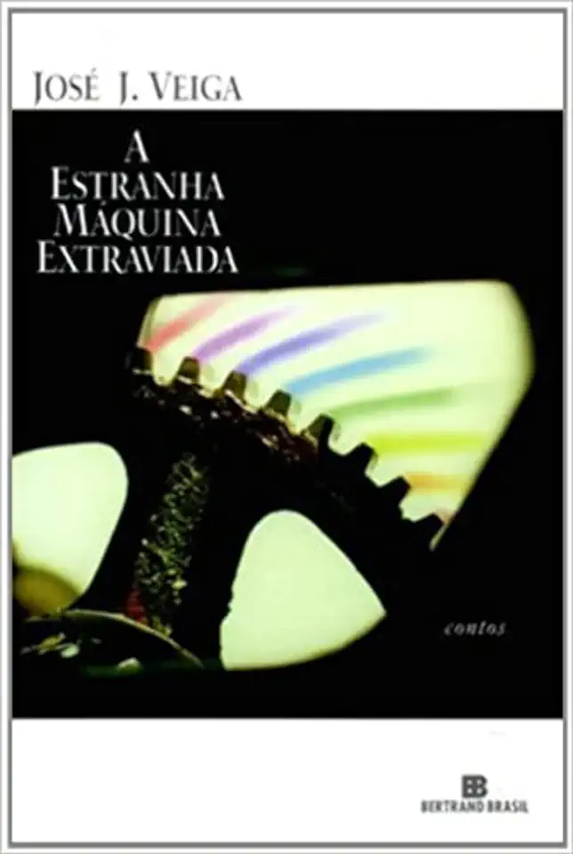 Capa do Livro A Estranha Máquina Extraviada - José J. Veiga