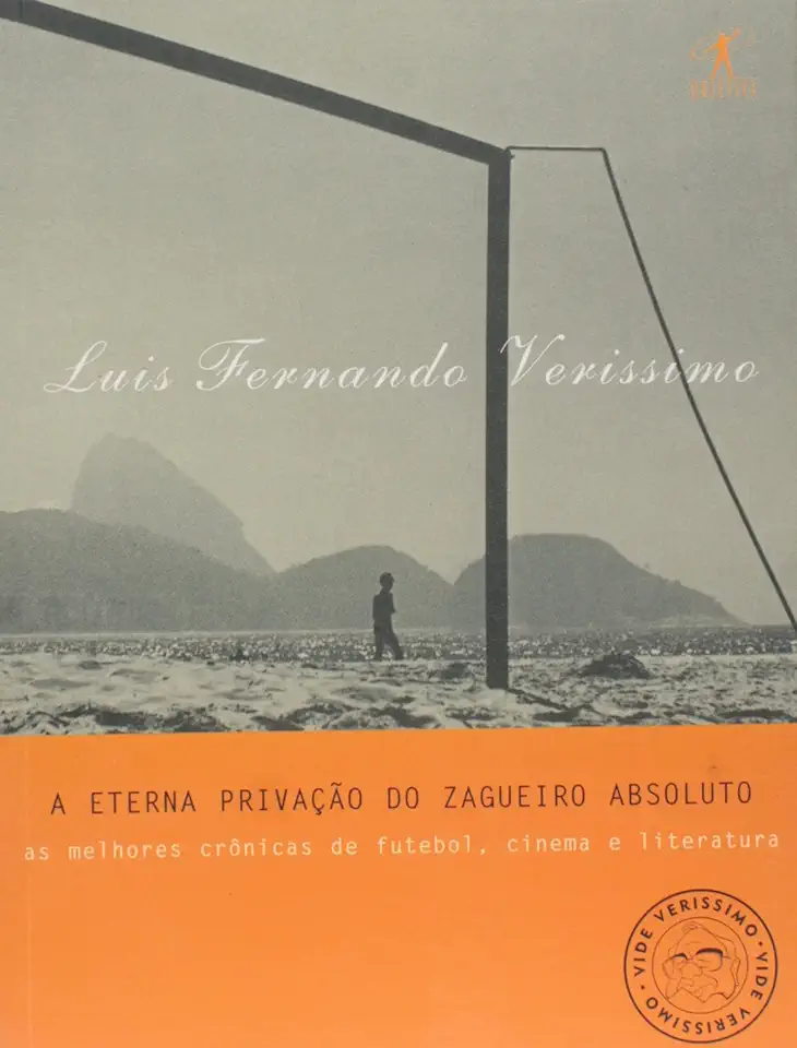 Capa do Livro A Eterna Privação do Zagueiro Absoluto - Luis Fernando Verissimo