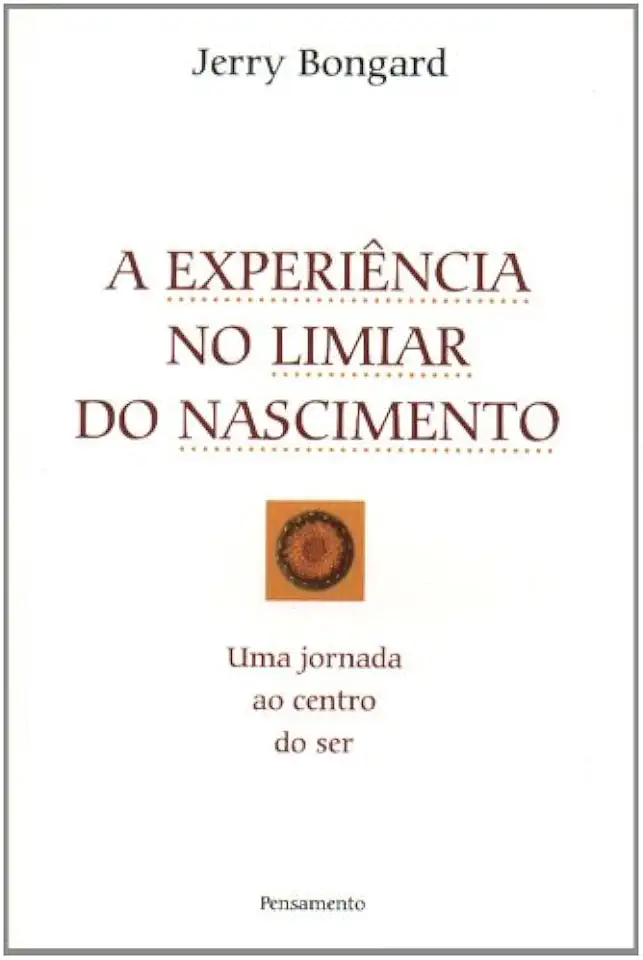 Capa do Livro A Experiência no Limiar do Nascimento - Jerry Bongard