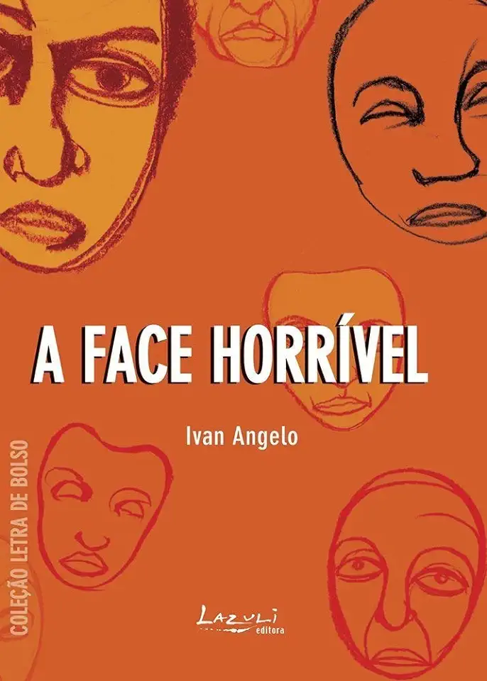 Capa do Livro A Face Horrível - Ivan Ângelo