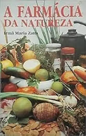 Capa do Livro A Farmácia da Natureza - Irmã Maria Zatta