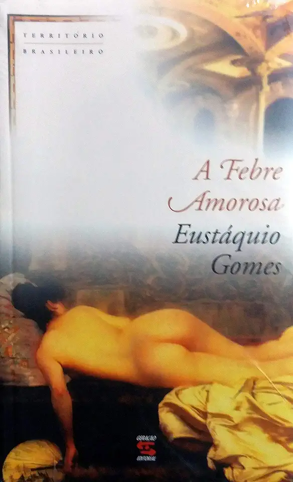 Capa do Livro A Febre Amorosa - Eustáquio Gomes