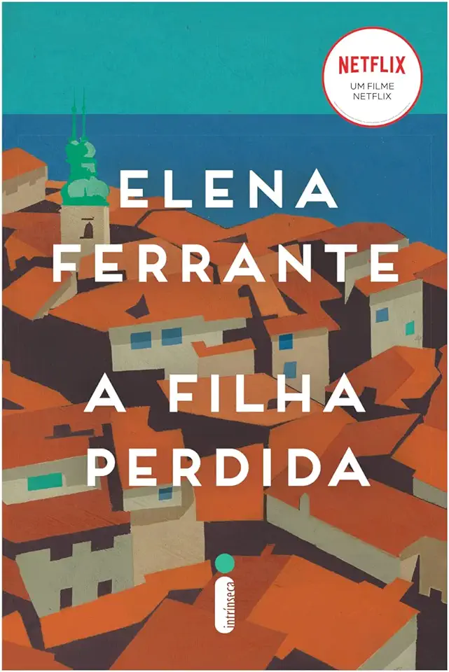 Capa do Livro A Filha Perdida - Elena Ferrante