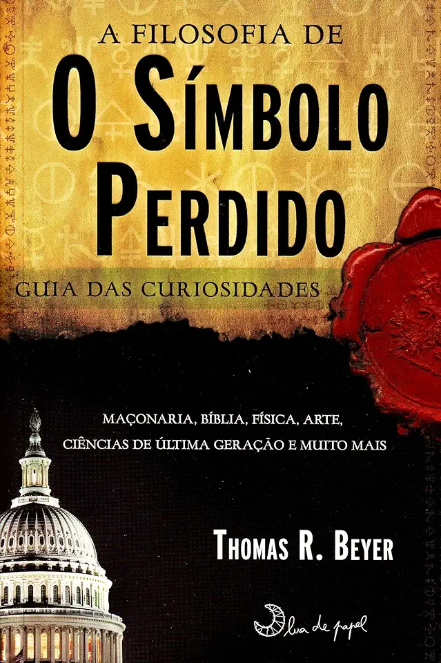 Capa do Livro A Filosofia de o Símbolo Perdido - Thomas R. Beyer