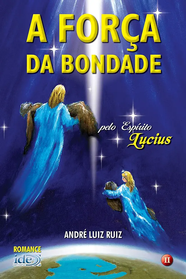 Capa do Livro A Força da Bondade - André Luiz Ruiz