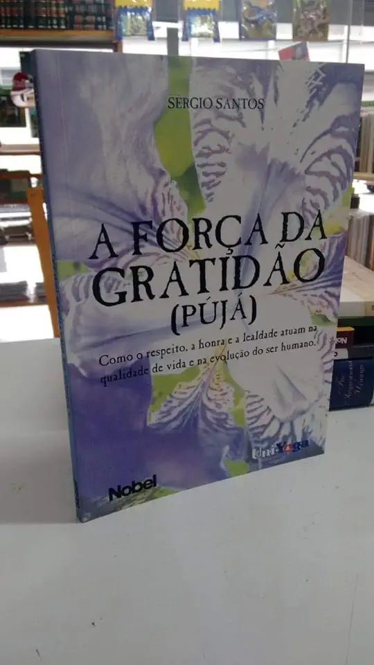 Capa do Livro A Força da Gratidão (pújá) - Sérgio Santos