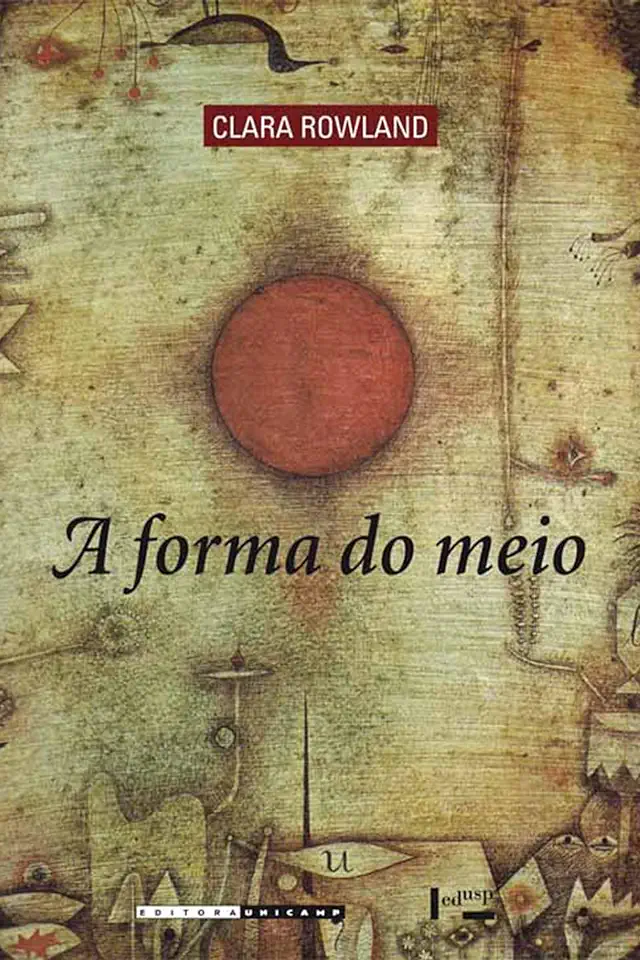 Capa do Livro A Forma do Meio - Clara Rowland