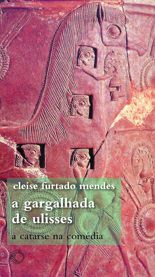 Capa do Livro A Gargalhada de Ulisses - Cleise Furtado Mendes