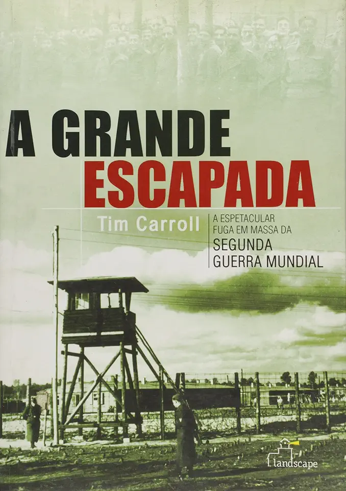 Capa do Livro A Grande Escapada - Tim Carroll