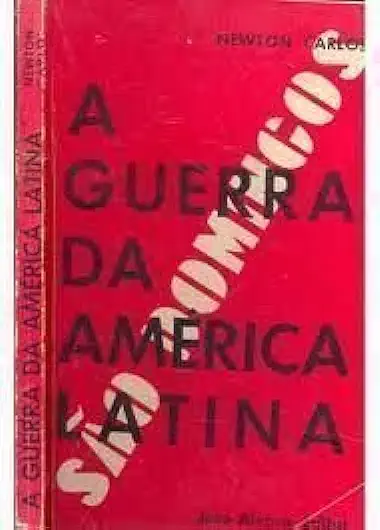 Capa do Livro A Guerra da América Latina - Newton Carlos