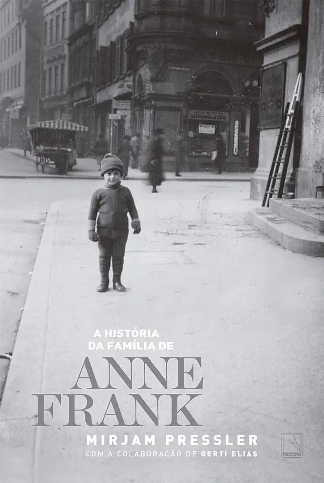 Capa do Livro A História da Família de Anne Frank - Mirjam Pressler