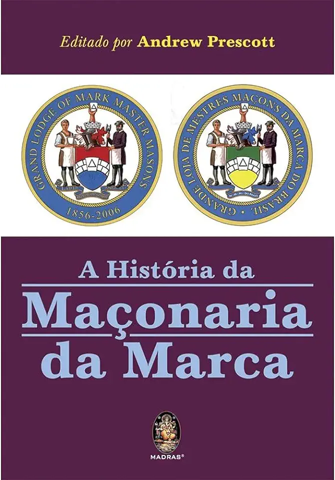 Capa do Livro A História da Maçonaria da Marca - Andrew Prescott