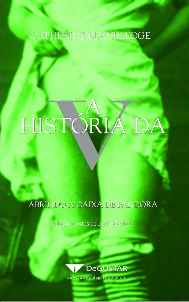 Capa do Livro A História da V - Abrindo a Caixa de Pandora - Catherine Blackledge