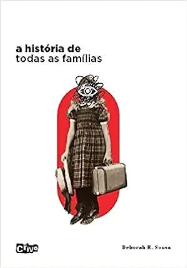 Capa do Livro A história de todas as famílias - Deborah R. Souza